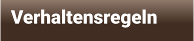 Verhaltensregeln